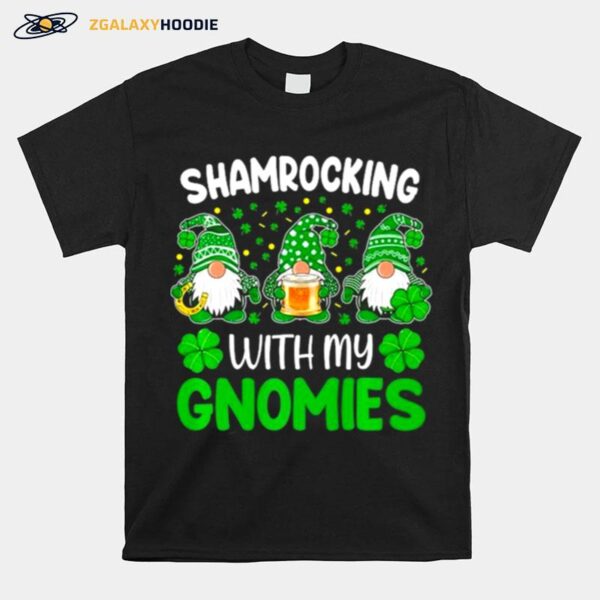 Shamrocking With My Gnomies St Patricks Day T-Shirt