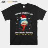 Shark On The Naughty List And I Regret Nothing Christmas T-Shirt