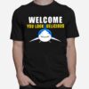 Shark Welcome You Look Delicious T-Shirt