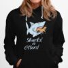 Sharks Vs Otters Hoodie