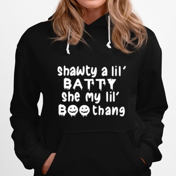 Shawty A Lil Batty She My Lil Boo Thang Hoodie