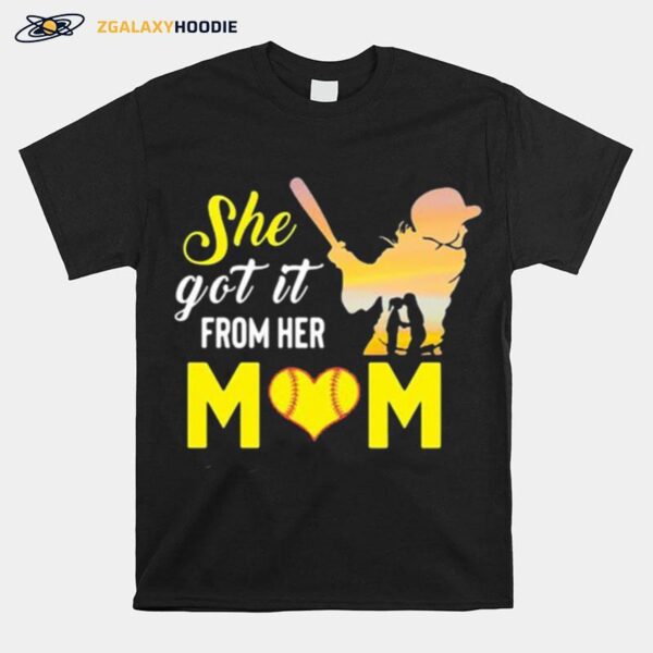 She Got It From Her Mom Softball T-Shirt