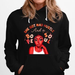 She Got Mad Hustle And A Dope Soul Black Girl Hoodie