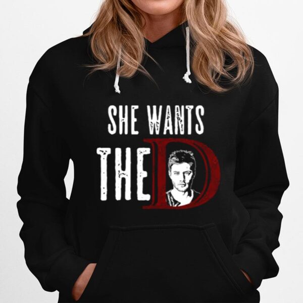 She Want The D Supernatural Hoodie