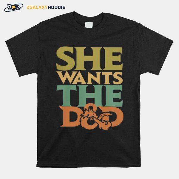 She Wants The Dd T-Shirt