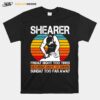 Shearer Friday Night Too Tired Sunday Too Far Away T-Shirt