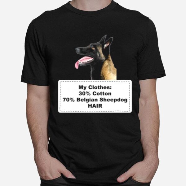 Shedding Dog Belgian Sheepdog T-Shirt