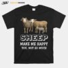 Sheep Make Me Happy You Not So Much T-Shirt