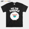 Sheeple Follow Herd We The Sheeple T-Shirt