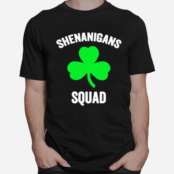 Shenanigans Squad St Patricks Day T-Shirt