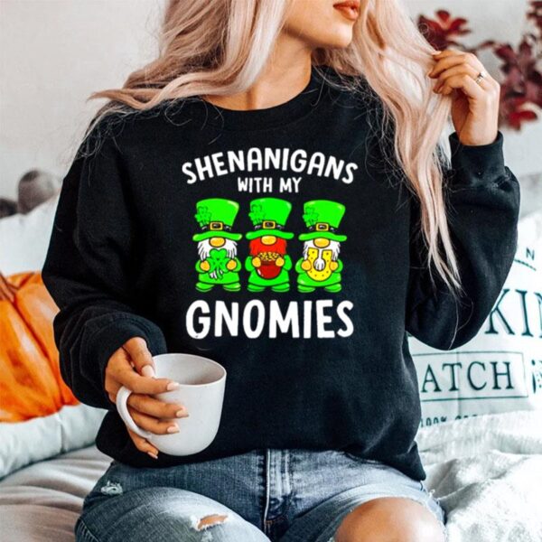 Shenanigans With My Gnomies Funny St. Patricks Day Irish Sweater