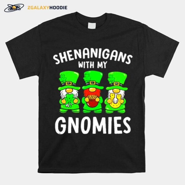 Shenanigans With My Gnomies Funny St. Patricks Day Irish T-Shirt