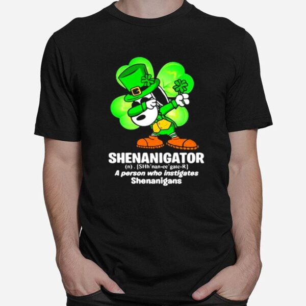 Shenanigator Definition A Person Who Instigates Snoopy Dabbing Patricks Day T-Shirt