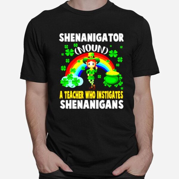Shenanigator Definition Teacher Who Instigates Shenanigan T-Shirt