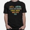 Shes A Good Girl Loves Her Mama Loves Jesus And Cats Too Heart T-Shirt
