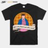 Shes Our Friend And Shes Crazy Stranger Things El T-Shirt