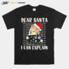 Shetland Sheepdog Dear Santa I Can Explain Christmas Sweater T-Shirt