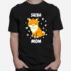 Shiba Mom Mummy Mama Mum Mommy Mothers Day Mother T-Shirt