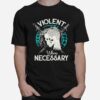 Shieldmaiden Viking Violent When Necessary T-Shirt