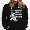 Shifting Gears And Drinking Beers Hoodie