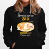 Shih Tzu Getting Out Of Bed For Shih Tzu Please Wait Hoodie