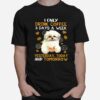 Shih Tzu I Only Drink Coffee 3 Days A Week Yesterday Today And Tomorrow T-Shirt