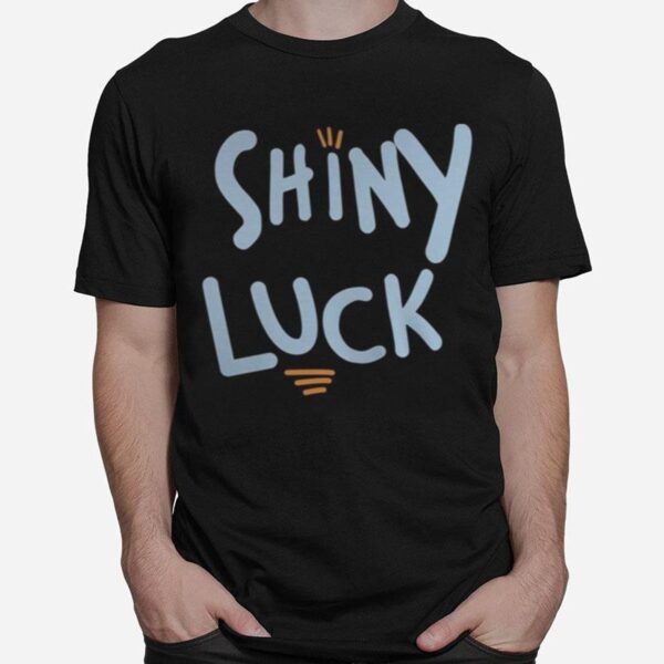 Shiny Luck T-Shirt