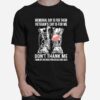 Shoes Memorial Day Is For Them Veterans Day Is For Me Dont Thank Me Thank My Brothers Who Never Came Back T-Shirt