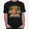 Should I Fix You Some Sandwiches Vintage T-Shirt