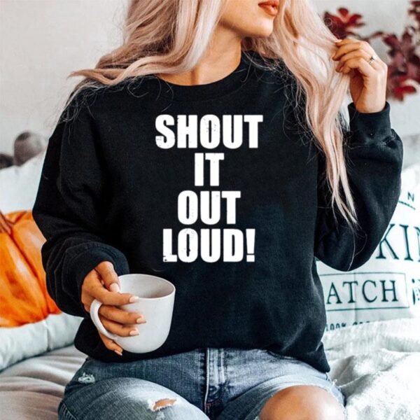 Shout It Out Loud Sweater