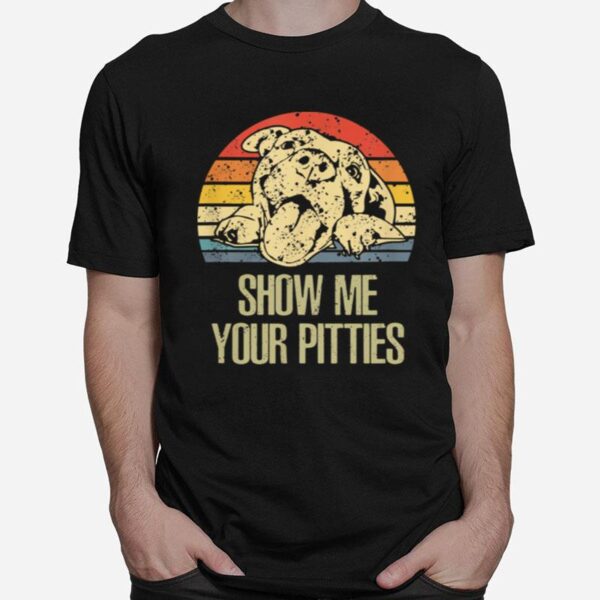 Show Me Your Pitties Vintage Retro T-Shirt