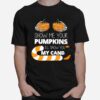 Show Me Your Pumpkins Ill Show You My Candy T-Shirt
