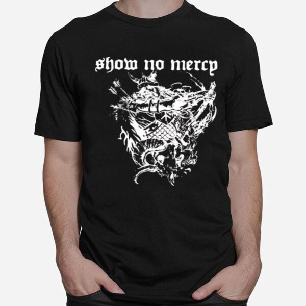 Show No Mercy T-Shirt