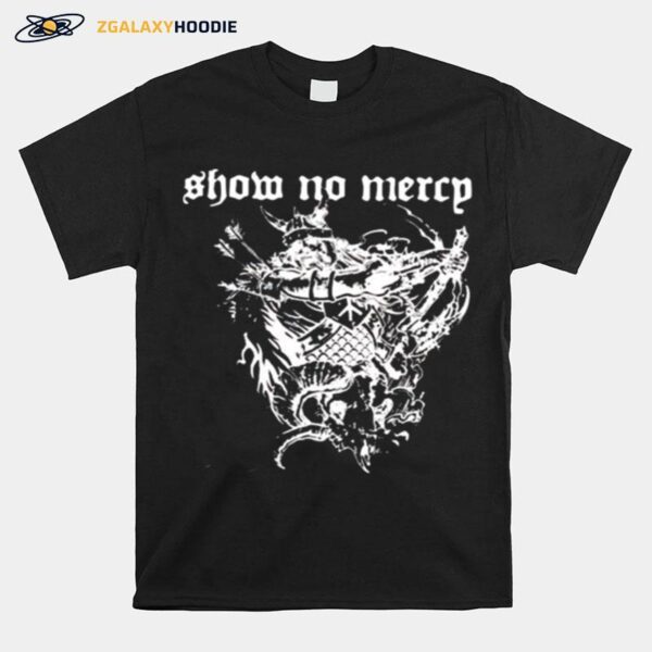 Show No Mercy T-Shirt