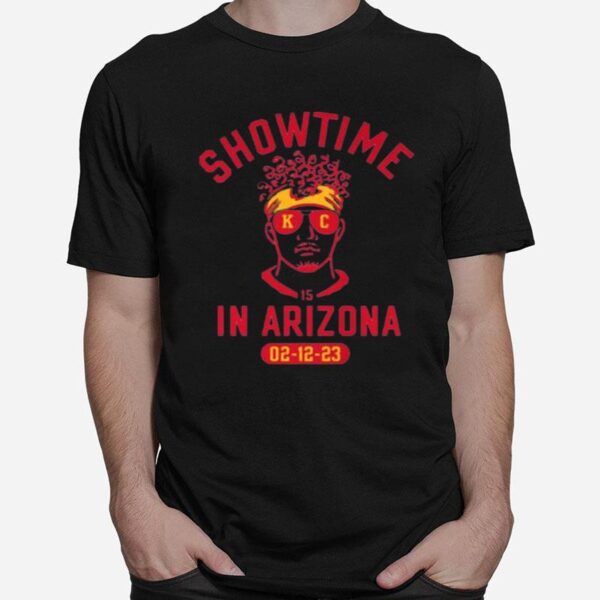 Showtime In Arizona Super Bowl Lvii 2023 Patrick Mahomes Kc T-Shirt