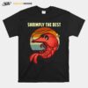 Shrimply The Best Funny Shrimp Catcher Shrimping Season T-Shirt