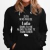 Si Tu As Pas De Lulu Dans Ta Vie Alors Tu Dois Te Faire Chier Hoodie