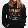 Siblings Are Like Stars You Cant Always See Them Hoodie