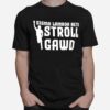 Sigma Lambda Beta Stroll Gawd T-Shirt