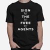 Sign The Free Agents T-Shirt