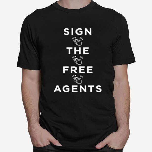 Sign The Free Agents T-Shirt