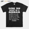 Signs You Might Be A Mermaid You Drink Like A Fish You Play In The Waves T-Shirt