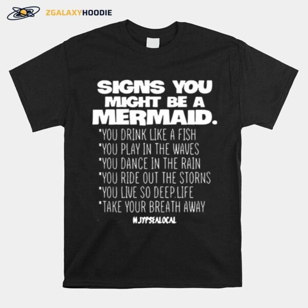 Signs You Might Be A Mermaids T-Shirt