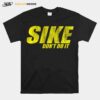 Sike Dont Do It Diary Of A Wimpy Kid Rodrick Heffley T-Shirt