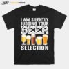 Silently Judging Your Beer Cool Craft Beer Drink T-Shirt