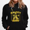 Sin City Born Vegas Golden Knights Hoodie