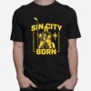 Sin City Born Vegas Golden Knights T-Shirt