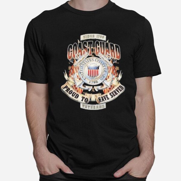 Since 1790 Coast Guard United States Coast Guard Proud To Have Served Veterans T-Shirt