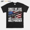 Since We Are Redefining Everything Now This Is A Cordless Hole Puncher T-Shirt