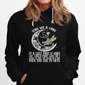 Sing Me A Song Of A Lass That I Gone Say Could That Lass Be I Merry Of Soul She Sailed On A Day Over The Sea To Skye Dragonfly Hoodie